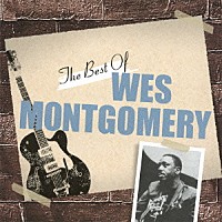 ウェス・モンゴメリー「 ザ・ベスト・オブ・ウェス・モンゴメリー」