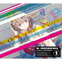 ＤＪ　ＷＩＬＤＰＡＲＴＹ「 ＭＯＧＲＡ　ＭＩＸ　ＶＯＬ．１　ｍｉｘｅｄ　ｂｙ　ＤＪ　ＷＩＬＤＰＡＲＴＹ」