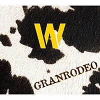 ＧＲＡＮＲＯＤＥＯ「 Ｗ」