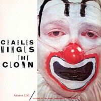 チャールス・ミンガス「 道化師」
