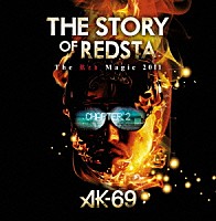 ＡＫ－６９「 ＴＨＥ　ＳＴＯＲＹ　ＯＦ　ＲＥＤＳＴＡ　－Ｔｈｅ　Ｒｅｄ　Ｍａｇｉｃ　２０１１－　Ｃｈａｐｔｅｒ　２」