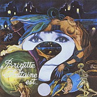 ブリジット・フォンテーヌ「 ブリジット・フォンテーヌは…」