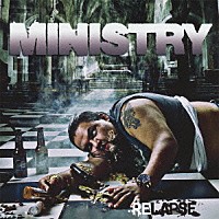 ミニストリー「 リラプス」