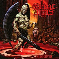 スイサイダル・エンジェルズ「 ブラッドバス」