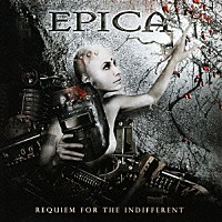 エピカ「 レクイエム・フォー・ジ・インディファレント」