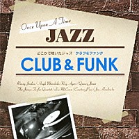 （Ｖ．Ａ．）「 どこかで聴いたジャズ～クラブ＆ファンク」