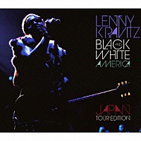 レニー・クラヴィッツ「 ブラック・アンド・ホワイト・アメリカ～ジャパン・ツアー・エディション～」
