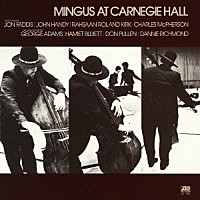 チャールス・ミンガス「 ミンガス・アット・カーネギー・ホール」