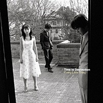 Ｅｖｅｒｙ　Ｌｉｔｔｌｅ　Ｔｈｉｎｇ 「Ｔｉｍｅ　ｔｏ　Ｄｅｓｔｉｎａｔｉｏｎ」