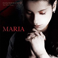 ＥＬＥＫＩＴＥＲ　ＲＯＵＮＤ　φ 「ＭＡＲＩＡ」