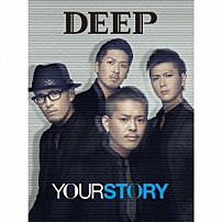 ＤＥＥＰ 「ＹＯＵＲ　ＳＴＯＲＹ」