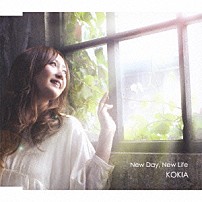 ＫＯＫＩＡ 「Ｎｅｗ　Ｄａｙ，Ｎｅｗ　Ｌｉｆｅ　Ｃ／Ｗ　“ｌｉｆｅ～生命の響～”」