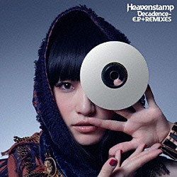 Ｈｅａｖｅｎｓｔａｍｐ「Ｄｅｃａｄｅｎｃｅ－Ｅ．Ｐ．＋ＲＥＭＩＸＥＳ」
