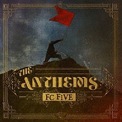 ＦＣ　ＦｉＶＥ「ＴＨＥ　ＡＮＴＨＥＭＳ」