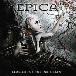 エピカ「レクイエム・フォー・ジ・インディファレント」