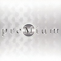 Ｍ「 ｐｒｅＭｉｕｍ」
