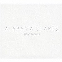 アラバマ・シェイクス「 ボーイズ＆ガールズ」