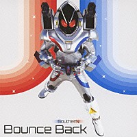 ＳｏｕｔｈｅｒＮ「 Ｂｏｕｎｃｅ　Ｂａｃｋ」