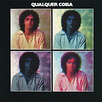 カエターノ・ヴェローゾ「 クァルケル・コイザ　＋２」