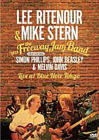 リー・リトナー＆マイク・スターン　ｗｉｔｈ　ザ・フリーウェイ・ジャム・バンド　ｆｅａｔ．サイモン・フィリップス、ジョン・ビーズリー＆メルヴィン・デイヴィス「 ライヴ・アット・ブルーノート東京」
