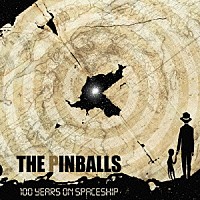 ＴＨＥ　ＰＩＮＢＡＬＬＳ「 １００　ｙｅａｒｓ　ｏｎ　ｓｐａｃｅｓｈｉｐ」