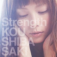 柴咲コウ「 Ｓｔｒｅｎｇｔｈ」