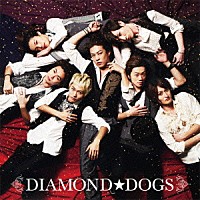ＤＩＡＭＯＮＤ★ＤＯＧＳ「 ＤＩＡＭＯＮＤ★ＤＯＧＳ」