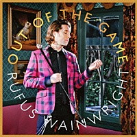 ルーファス・ウェインライト「 アウト・オブ・ザ・ゲーム」