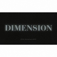 ＤＩＭＥＮＳＩＯＮ「 ＤＩＭＥＮＳＩＯＮ　２０ｔｈ　Ａｎｎｉｖｅｒｓａｒｙ　ＢＯＸ」