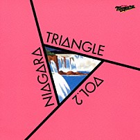 ナイアガラトライアングル 「ナイアガラ　トライアングルＶｏｌ．２　３０ｔｈ　Ｅｄｉｔｉｏｎ」