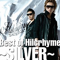 Ｈｉｌｃｒｈｙｍｅ 「Ｂｅｓｔ　ｏｆ　Ｈｉｌｃｒｈｙｍｅ　～ＳＩＬＶＥＲ～」