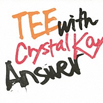 ＴＥＥ　ｗｉｔｈ　Ｃｒｙｓｔａｌ　Ｋａｙ 「Ａｎｓｗｅｒ」