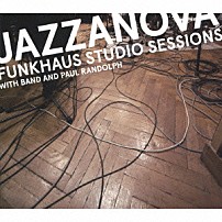 ジャザノヴァ 「ファンクハウス・スタジオ・セッションズ」