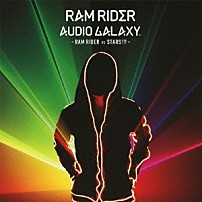 ＲＡＭ　ＲＩＤＥＲ 「ＡＵＤＩＯ　ＧＡＬＡＸＹ－ＲＡＭ　ＲＩＤＥＲ　ｖｓ　ＳＴＡＲＳ！！！－」