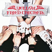 ＹＥＬＬＯＷ　ＦＲＩＥＤ　ＣＨＩＣＫＥＮｚ 「ＹＥＬＬＯＷ　ＦＲＩＥＤ　ＣＨＩＣＫＥＮｚ　Ⅰ」