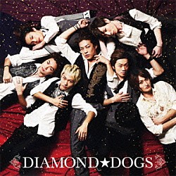 ＤＩＡＭＯＮＤ★ＤＯＧＳ「ＤＩＡＭＯＮＤ★ＤＯＧＳ」