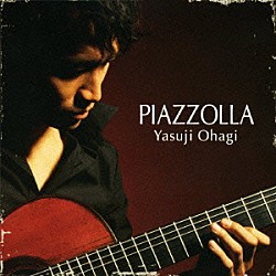 大萩康司 レオナルド・ブラーボ 斎藤和志 北村聡「ＡＳＴＯＲ　ＰＩＡＺＺＯＬＬＡ～アストル・ピアソラ作品集～」