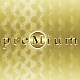 Ｍ「ｐｒｅＭｉｕｍ」