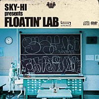 ＳＫＹ－ＨＩ　ｐｒｅｓｅｎｔｓ　ＦＬＯＡＴＩＮ’　ＬＡＢ「 ＦＬＯＡＴＩＮ’　ＬＡＢ」