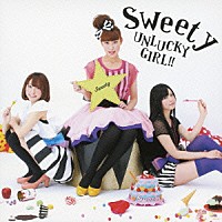 Ｓｗｅｅｔｙ「 ＵＮＬＵＣＫＹ　ＧＩＲＬ！！」