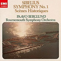 パーヴォ・ベルグルンド「 シベリウス：交響曲　第１番　組曲≪歴史的情景≫第１番」