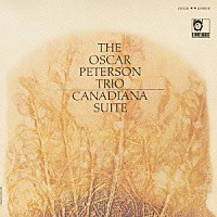 ジ・オスカー・ピーターソン・トリオ「 カナダ組曲」