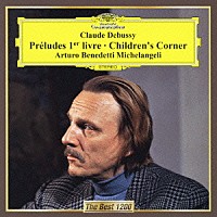 アルトゥーロ・ベネデッティ・ミケランジェリ「 ドビュッシー：前奏曲集第１巻　子供の領分」