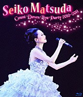 松田聖子「 Ｓｅｉｋｏ　Ｍａｔｓｕｄａ　Ｃｏｕｎｔ　Ｄｏｗｎ　Ｌｉｖｅ　Ｐａｒｔｙ　２０１０～２０１１」