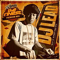 ＤＪリード「 ザ・ファイネスト“プレミアム・ミックス”　ベスト・オブ・ヒップホップ／Ｒ＆Ｂミックス　ｂｙ　ＤＪリード　ｆｒｏｍ　ザ・ヘヴィ・ヒッターズ」