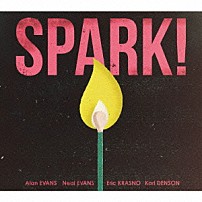 ソウライヴ　ｗｉｔｈ　カール・デンソン アラン・エヴァンス エリック・クラズノー ニール・エヴァンス Ｒｙａｎ　Ｚｏｉｄｓ ＤｅＡｎｇｅｌｏ　Ｎｉｅｖｅｓ 「スパーク」