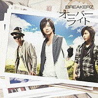 ＢＲＥＡＫＥＲＺ 「オーバーライト／脳内Ｓｕｒｖｉｖｏｒ」