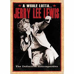 ジェリー・リー・ルイス「火の玉ロック～ジェリー・リー・ルイス・アンソロジー」