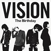 Ｔｈｅ　Ｂｉｒｔｈｄａｙ「 ＶＩＳＩＯＮ」