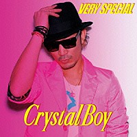 Ｃｒｙｓｔａｌ　Ｂｏｙ「 ＶＥＲＹ　ＳＰＥＣＩＡＬ」